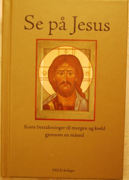 Se på Jesus