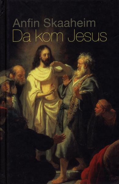 Da kom Jesus