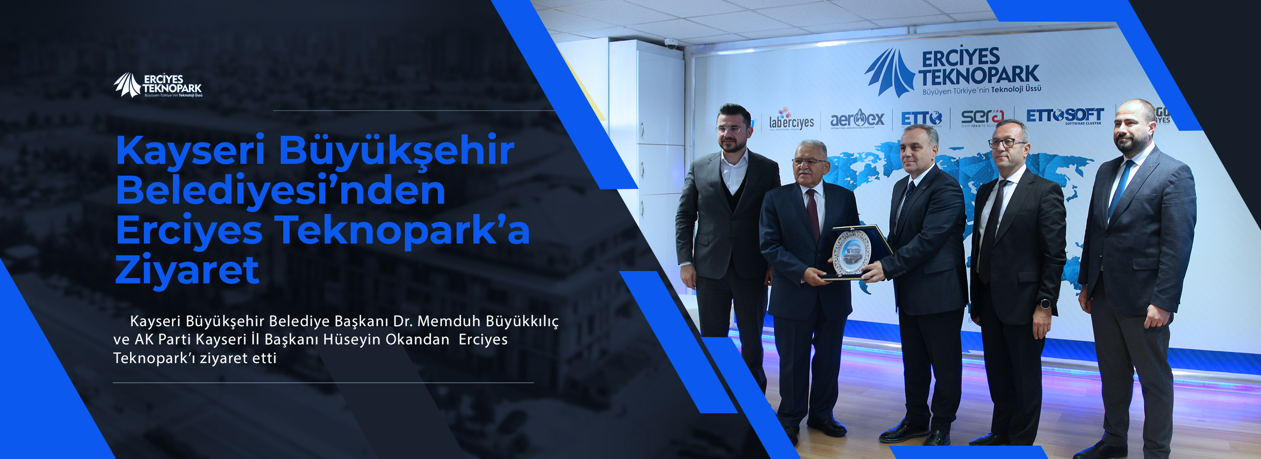 Kayseri Büyükşehir Belediye Başkanı Dr. Memduh Büyükkılıç’tan Erciyes Teknopark’a Ziyaret