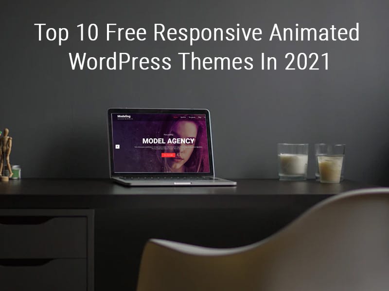 Top 10 Free Responsive Animated WordPress Themes In 2021