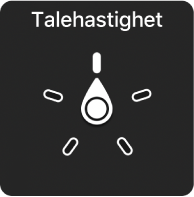 Rotorkontrollen med skiven pekende mot Talehastighet-innstillingen.