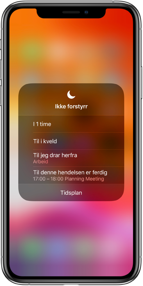 Skjermen for å angi hvor lenge Ikke forstyrr-funksjonen skal være på – én time, til kvelden, til du forlater et sted eller til et arrangement er ferdig.