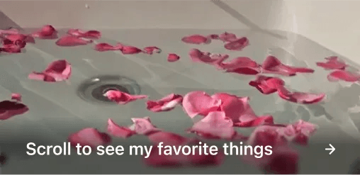 Scroll to see my favorite things â