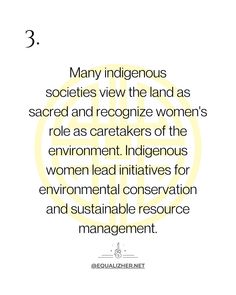 an image with the words, 3 main indigenousous species view the land as sacred and recognize women's roles