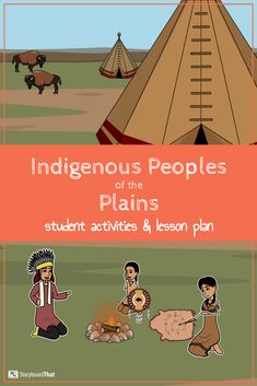Learn about the Indigenous people who call the Plains Region home. Activities incldue geography, literature connections, biographies, and more! Plains Project, The First Americans Activities, Indigenous Cultures Timeline Activity, Classroom Indigenous Culture Lesson, Indigenous Language Learning Activities, Indigenous Studies Lesson Ideas, Indigenous Culture Educational Activities, Learn About Indigenous Territories, Indigenous Studies Lesson Plan