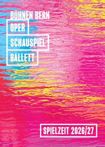 Spielzeitheft 2026/27: Oper, Schauspiel, Ballett