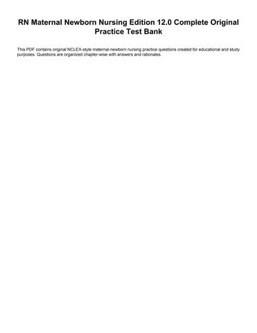 Test Bank for RN Maternal Newborn Nursing Edition 12.0 Review Module Content Mastery Series Pape