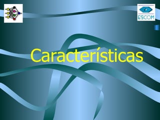 Características 