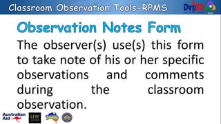 The observer(s) use(s) this form
to take note of his or her specific
observations and comments
during the classroom
observation.
 