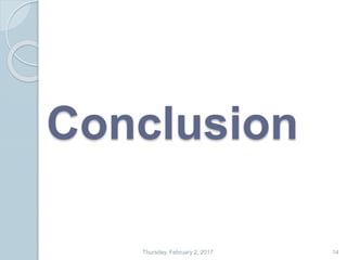 Conclusion
Thursday, February 2, 2017 14
 