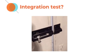 Integration test?
 