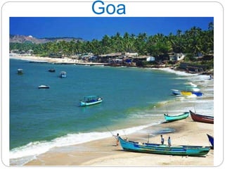 Goa
 