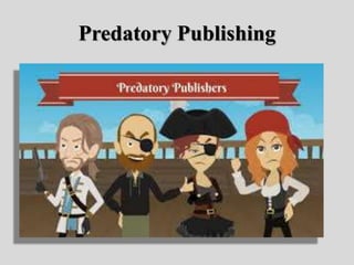 Predatory Publishing
 